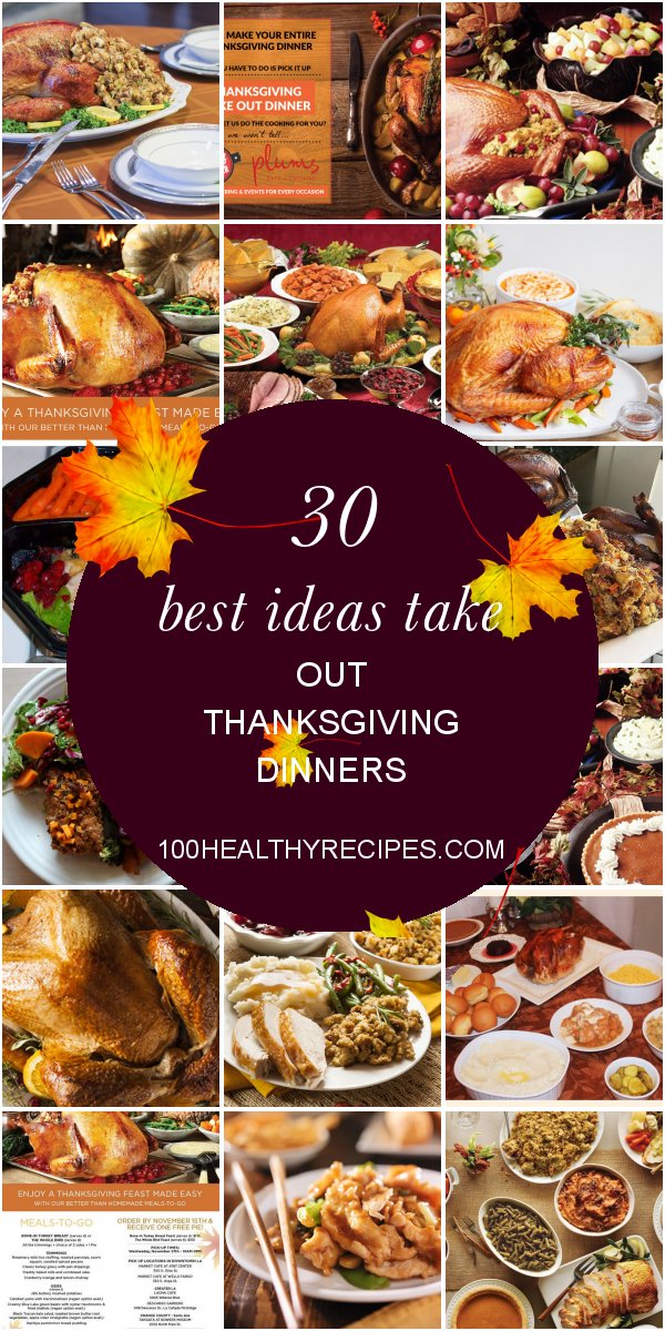 30 Best Ideas Take Out Thanksgiving Dinners Best Diet and Healthy